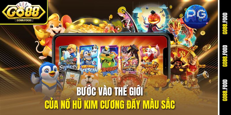 Bước vào thế giới của Nổ hũ Kim cương đầy màu sắc 