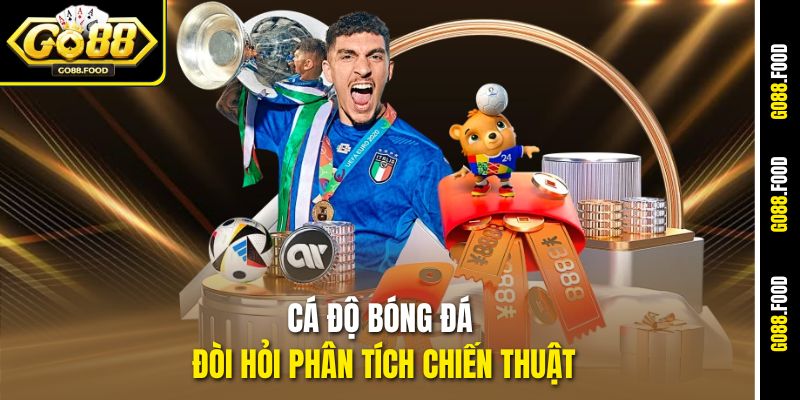 So Sánh Cá Cược Xổ Số Và Cá Độ Bóng Đá Tại Go88 3 Cá độ bóng đá đòi hỏi phân tích chiến thuật