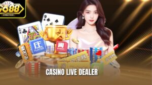 Casino Live Dealer Go88 – Live Game Đẳng Cấp Cho Cược Thủ