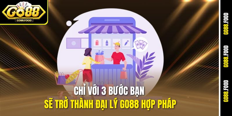 Đại Lý Go88 – Cơ Hội Kiếm Tiền Online Siêu Hấp Dẫn 3 Chỉ với 3 bước bạn sẽ trở thành đại lý Go88 hợp pháp