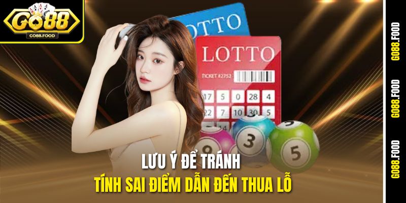 Cách Tính Điểm Khi Chơi Đề Online Tại Go88 Tránh Mất Tiền Oan 4 Lưu ý để tránh tính sai điểm dẫn đến thua lỗ