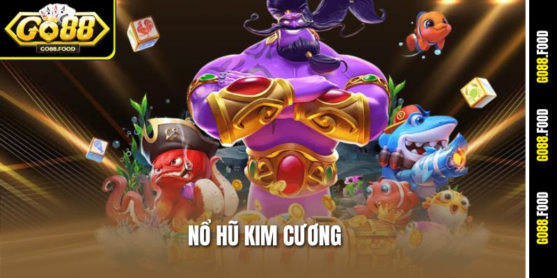 Nổ Hũ Kim Cương - Bứt Phá Đỉnh Cao, Săn Hũ Cực Đã Tại Go88 